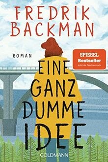 Eine ganz dumme idee - eine, idee:
